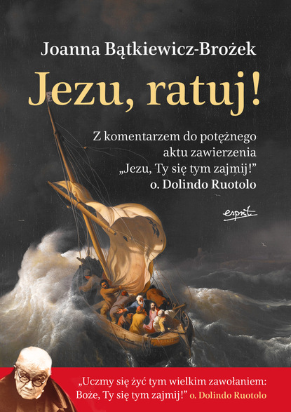 Joanna Bątkiewicz‑Brożek — Jezu, ratuj!