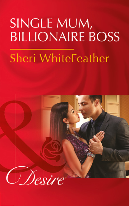 Sheri WhiteFeather - Single Mom, Billionaire Boss