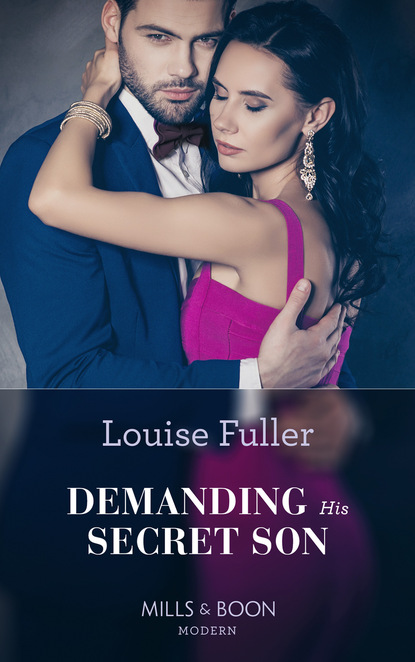 Louise Fuller - Demanding His Secret Son