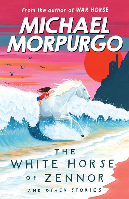 Michael Morpurgo - The White Horse of Zennor