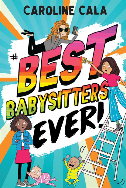 Caroline Cala — Best Babysitters Ever