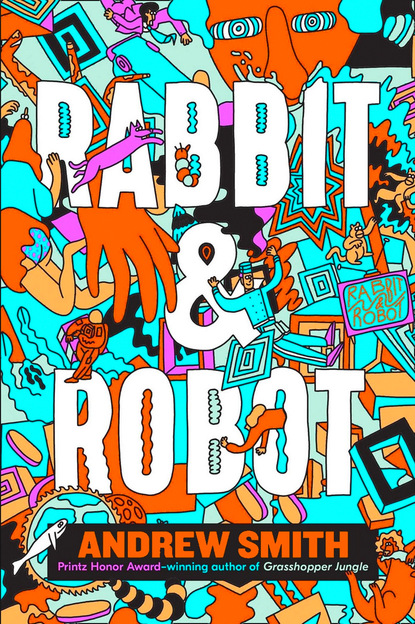 Andrew  Smith - Rabbit and Robot