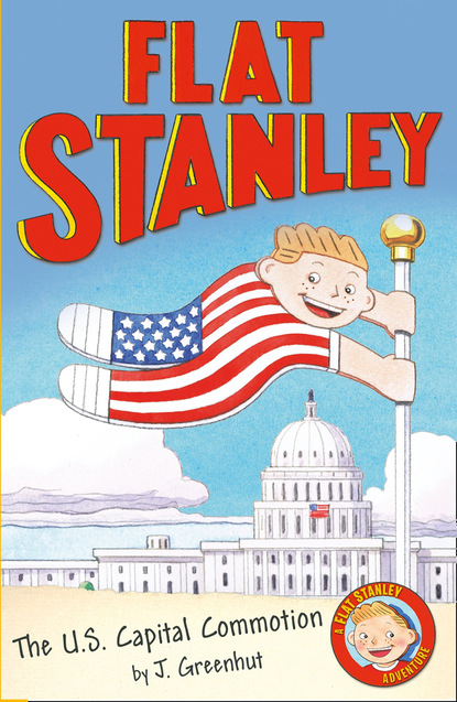 Josh Greenhut — Jeff Brown's Flat Stanley: The US Capital Commotion