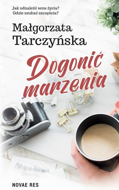 Małgorzata Tarczyńska - Dogonić marzenia