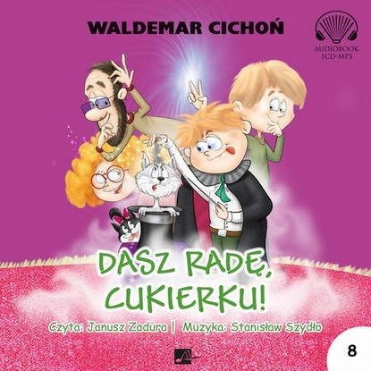 Waldemar Cichoń — Dasz radę, Cukierku!