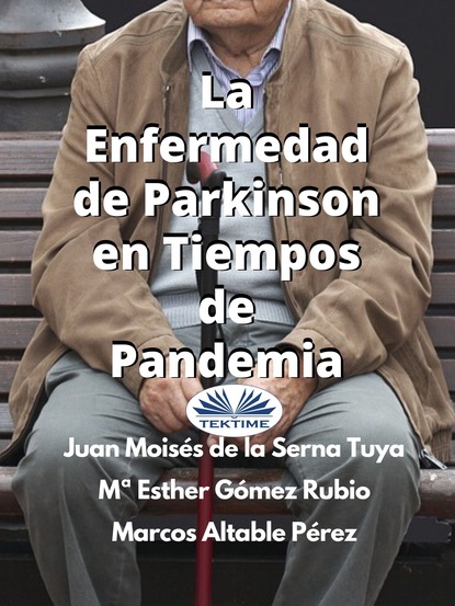 Dr. Juan Moisés De La Serna - La Enfermedad De Parkinson En Tiempos De Pandemia