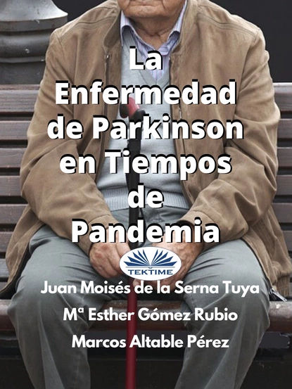 Обложка книги La Enfermedad De Parkinson En Tiempos De Pandemia, Dr. Juan Moisés De La Serna