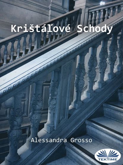 Alessandra Grosso - Krištáľové Schody
