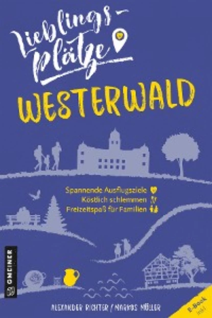 Обложка книги Lieblingsplätze Westerwald, Markus Müller