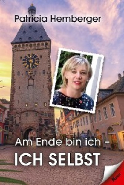 Patricia Hemberger — Am Ende bin ich - ich selbst