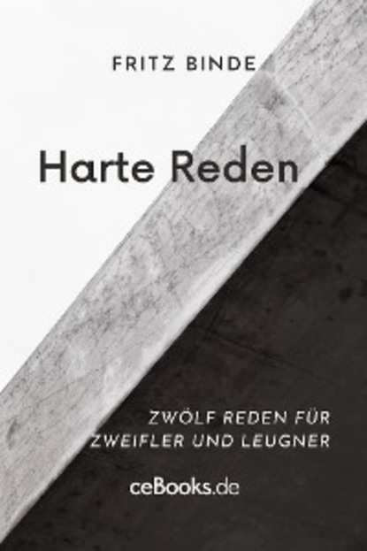 Fritz Binde - Harte Reden