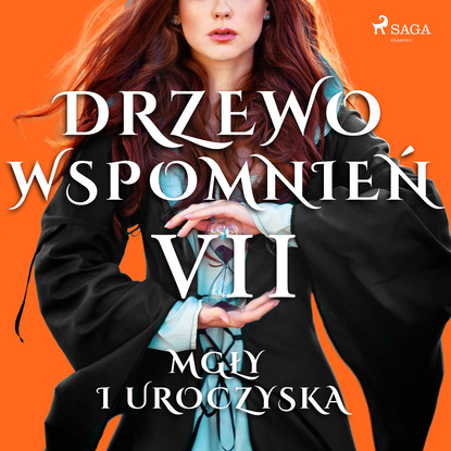 Ксюша Ангел - Drzewo Wspomnień 7: Mgły i uroczyska