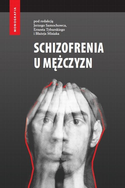 Jerzy Samochowiec - Schizofrenia u mężczyzn