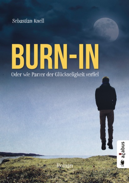 

Burn-In. Oder wie Parzer der Glückseligkeit verfiel