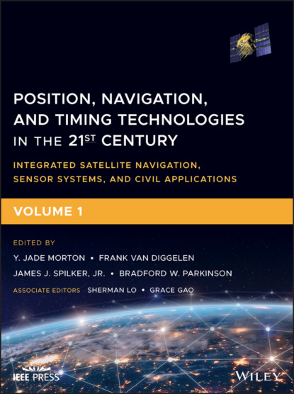 Группа авторов - Position, Navigation, and Timing Technologies in the 21st Century