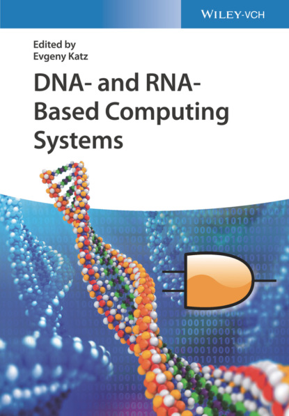 Группа авторов — DNA- and RNA-Based Computing Systems
