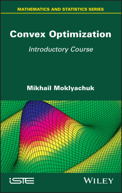 Mikhail Moklyachuk - Convex Optimization