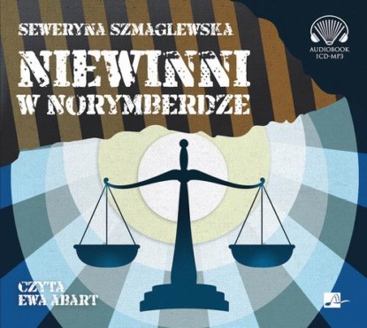 Seweryna Szmaglewska - Niewinni w Norymberdze