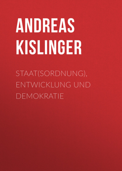 Andreas Kislinger - Staat(sordnung), Entwicklung und Demokratie