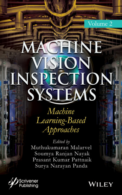 Группа авторов - Machine Vision Inspection Systems, Machine Learning-Based Approaches