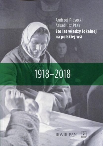 Andrzej Piasecki - Sto lat władzy lokalnej na polskiej wsi