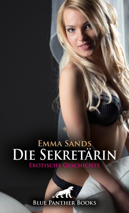 Emma Sands - Die Sekretärin | Erotische Geschichte