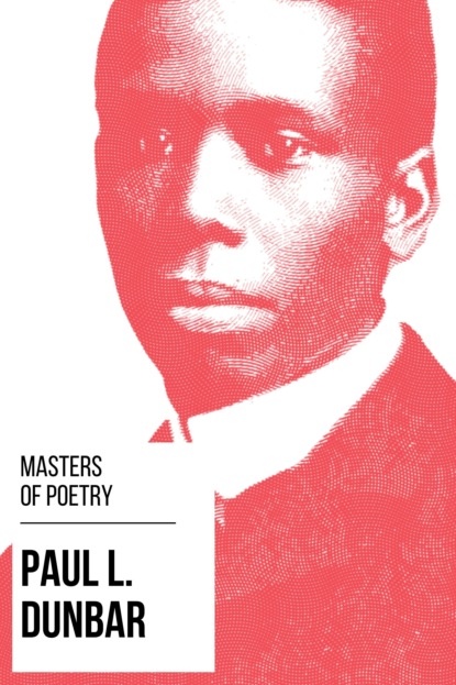 Paul Laurence Dunbar - Masters of Poetry - Paul L. Dunbar