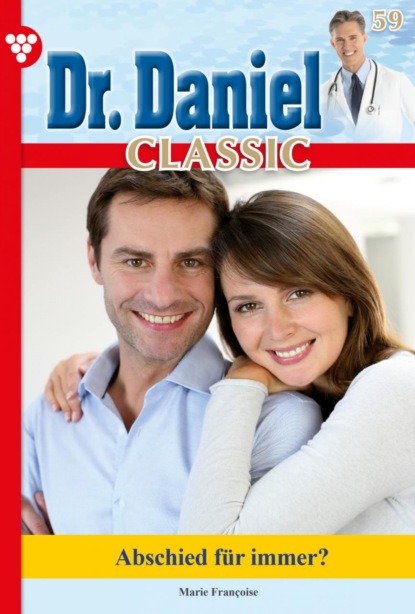 Marie Francoise - Dr. Daniel Classic 59 – Arztroman