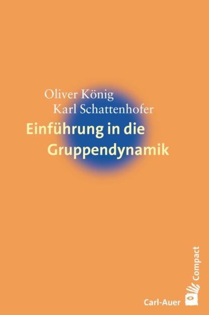 Karl Schattenhofer - Einführung in die Gruppendynamik