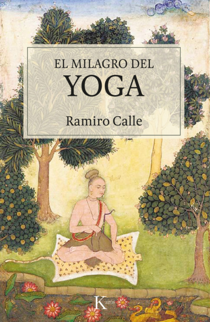Ramiro Calle - El milagro del yoga