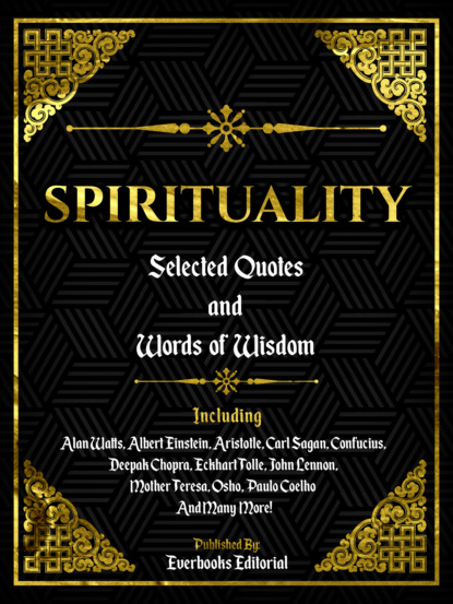 Everbooks Editorial - Spirituality: Selected Quotes And Words Of Wisdom