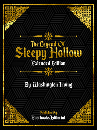 Everbooks Editorial - The Legend Of Sleepy Hollow (Extended Edition) – By Washington Irving