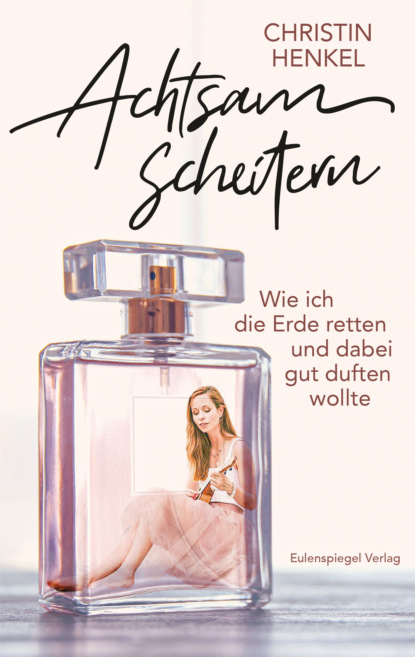 Achtsam scheitern (Christin Henkel). 