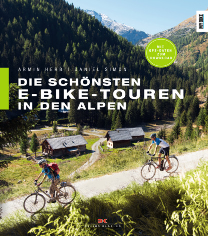 Daniel Simon - Die schönsten E-Bike-Touren in den Alpen