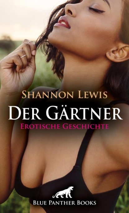 Shannon Lewis - Der Gärtner | Erotische Geschichte