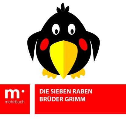 Обложка книги Die sieben Raben, Brüder Grimm