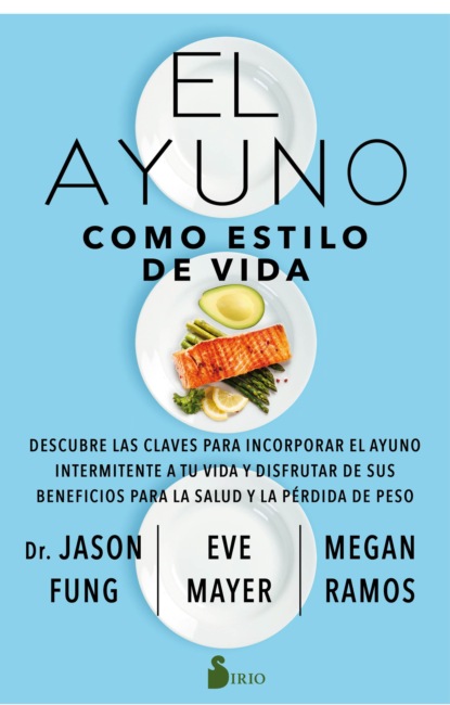 Dr. Jason Fung - El ayuno como estilo de vida