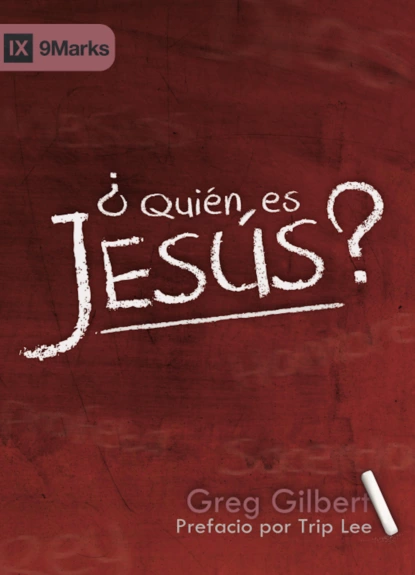 Обложка книги ¿Quién es Jesús?, Greg Gilbert