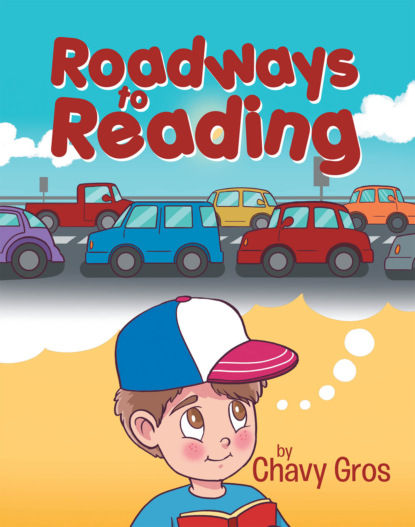 Chavy Gros - Roadways to Reading