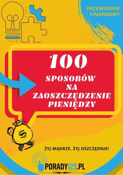 

100 sposobów na zaoszczędzenie pieniędzy