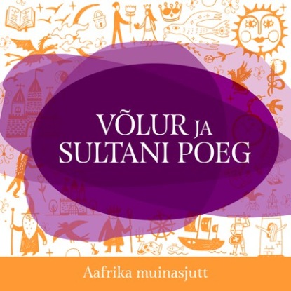 Aafrika muinasjutt - Võlur ja sultani poeg