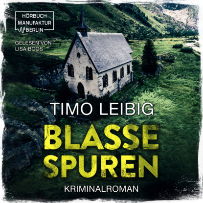 Blasse Spuren - Leonore Goldmann ermittelt, Band 1 (ungekürzt) - Timo Leibig