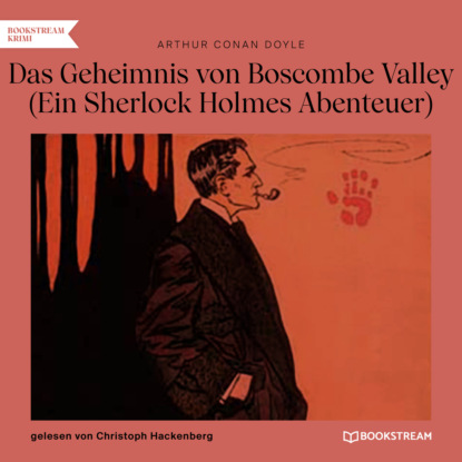 Sir Arthur Conan Doyle - Das Geheimnis von Boscombe Valley - Ein Sherlock Holmes Abenteuer (Ungekürzt)