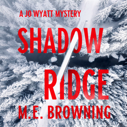 Ксюша Ангел - Shadow Ridge - A Jo Wyatt Mystery, Book 1 (Unabridged)