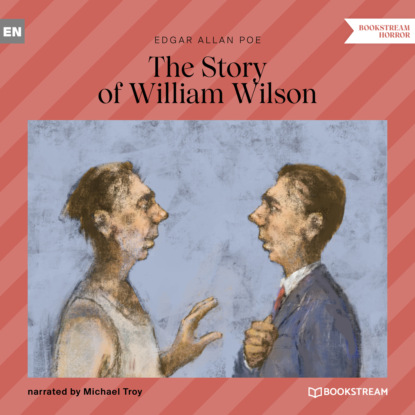 Эдгар Аллан По - The Story of William Wilson (Unabridged)
