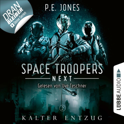 Kalter Entzug - Space Troopers Next, Folge 2 (Ungek?rzt)