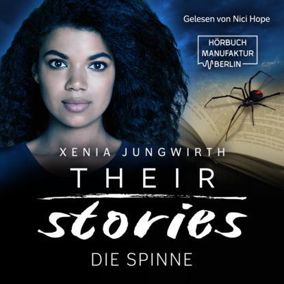 Ксюша Ангел - Die Spinne - Their Stories, Band 4 (ungekürzt)