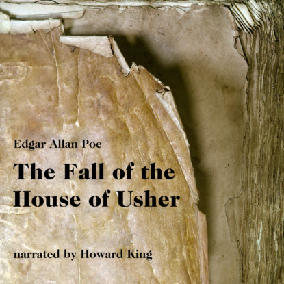 Эдгар Аллан По - The Fall of the House of Usher (Unabridged)