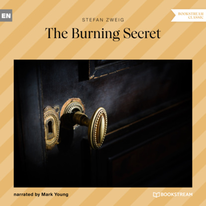 Stefan Zweig - The Burning Secret (Unabridged)