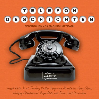 Walter  Benjamin - Telefongeschichten (ungekürzt)